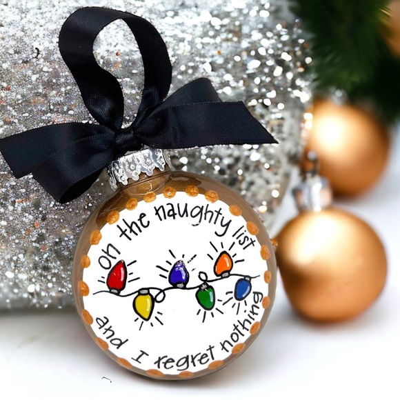 Naughty List Christmas Ornament - "On the Naughty List and I Regret Nothing" - Picture 7 of 8